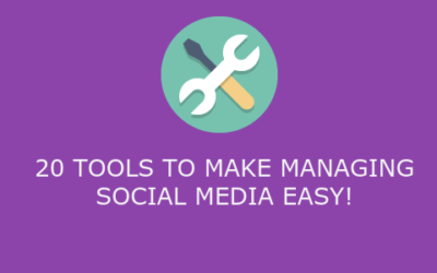 20 tools to make managing social media EASY!