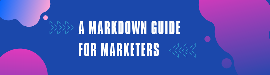 A Markdown guide for marketers